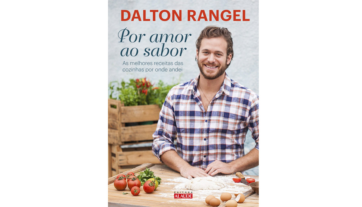 Dalton Rangel lança livro de receitas de lugares por onde passou