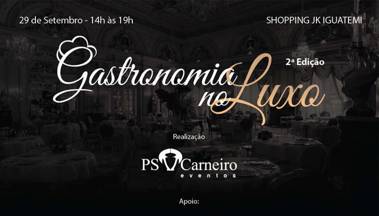 Evento Gastronomia no Luxo acontece este mês em São Paulo